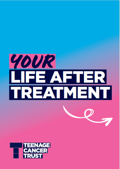 Photo of the cover of Teenage Cancer Trust's Your Life After Treatment book